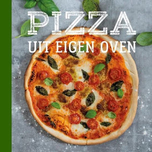 Cookbook - Pizza from your own oven - Danny Jansen & Patricia Snijders